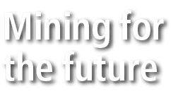 Mining for the future